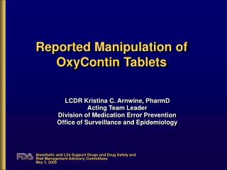 Reported Manipulation of OxyContin Tablets