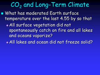 CO 2 and Long-Term Climate