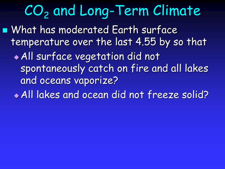 co 2 and long term climate