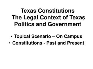 Texas Constitutions The Legal Context of Texas Politics and Government