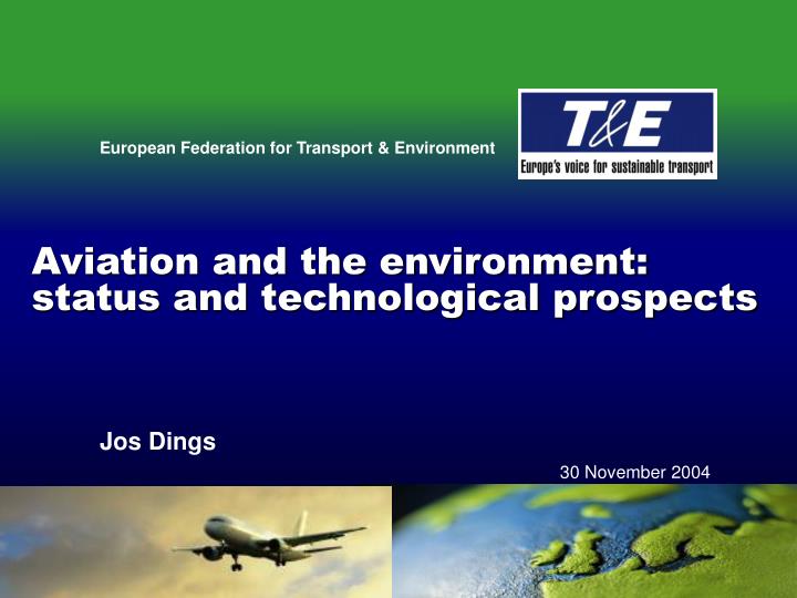 aviation and the environment status and technological prospects