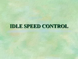 IDLE SPEED CONTROL