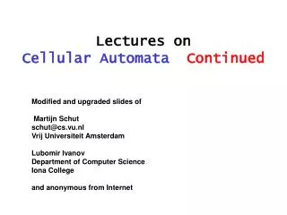Lectures on Cellular Automata Continued