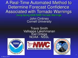 A Real-Time Automated Method to Determine Forecast Confidence Associated with Tornado Warnings Using Spring 2008 NWS Tor