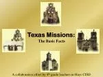 Texas Missions : - slide 1