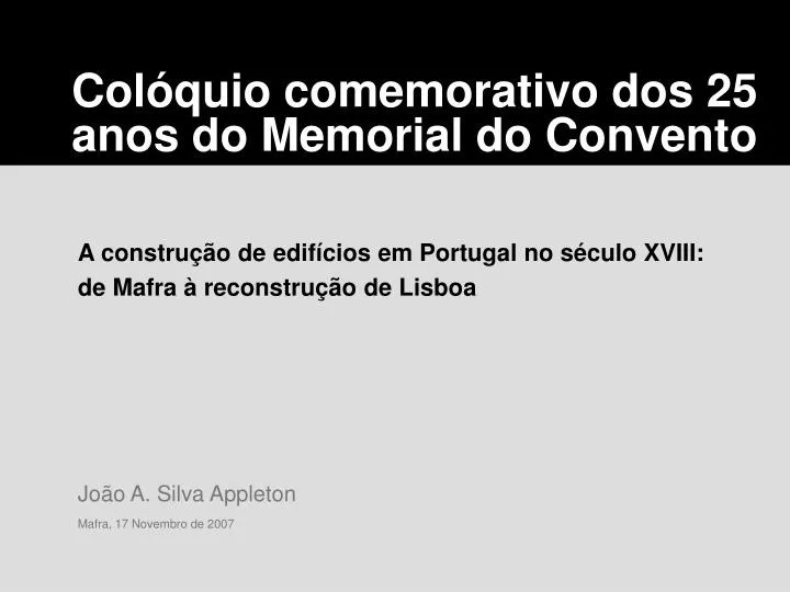 col quio comemorativo dos 25 anos do memorial do convento