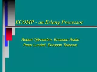 ECOMP - an Erlang Processor