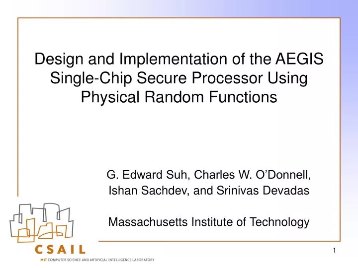 design and implementation of the aegis single chip secure processor using physical random functions