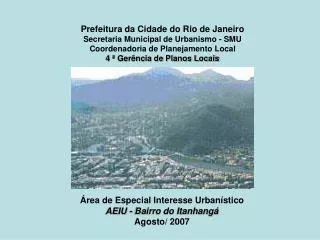 Prefeitura da Cidade do Rio de Janeiro Secretaria Municipal de Urbanismo - SMU Coordenadoria de Planejamento Local 4 ª G