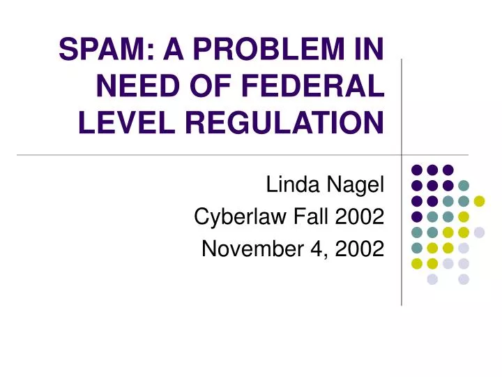 spam a problem in need of federal level regulation