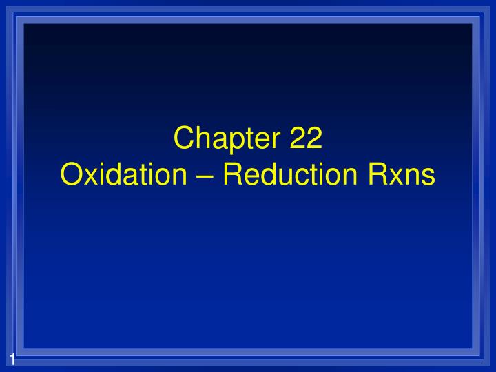 chapter 22 oxidation reduction rxns