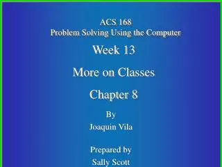 ACS 168 Problem Solving Using the Computer