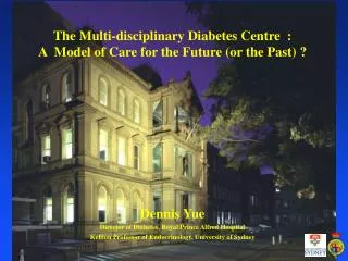 The Multi-disciplinary Diabetes Centre : A Model of Care for the Future (or the Past) ?