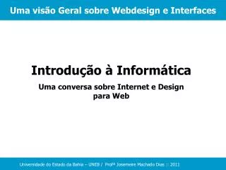 Introdução à Informática Uma conversa sobre Internet e Design para Web