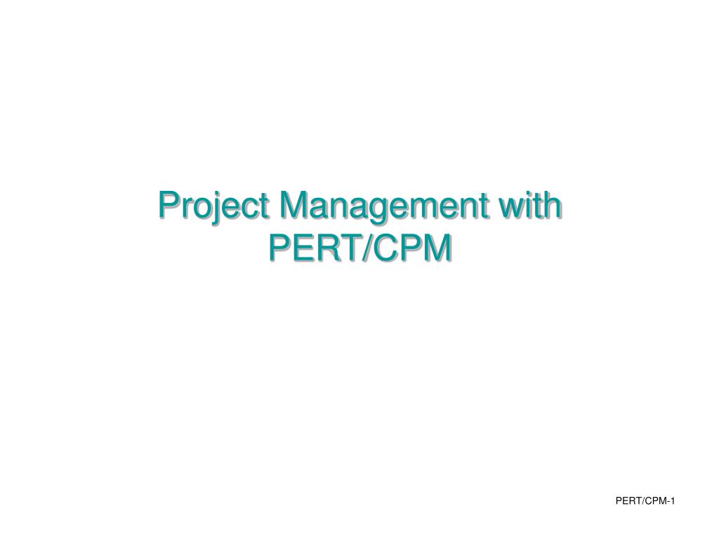 PPT - Project Management with PERT/CPM PowerPoint Presentation, free ...