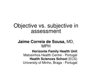 Objective vs. subjective in assessment