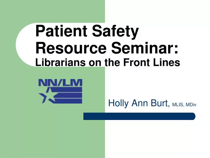patient safety resource seminar librarians on the front lines