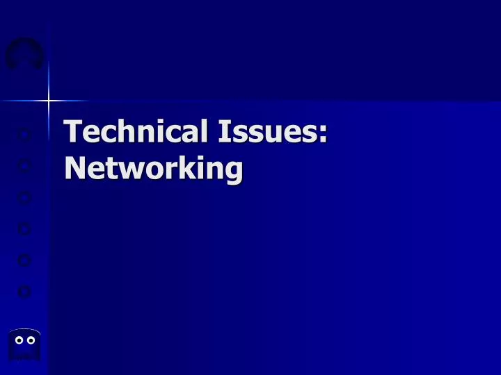 technical issues networking