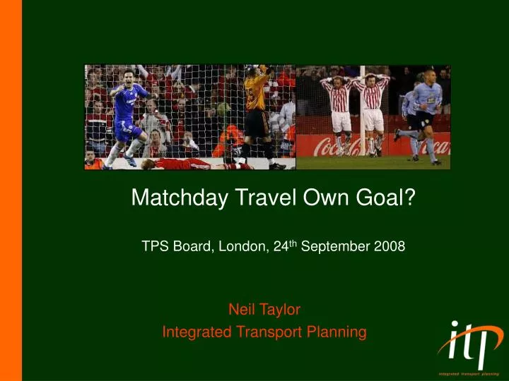 matchday travel own goal tps board london 24 th september 2008