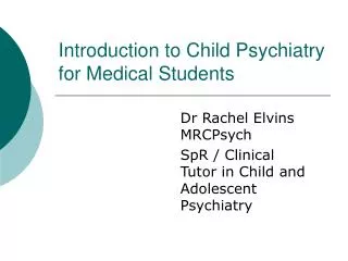 Introduction to Child Psychiatry for Medical Students
