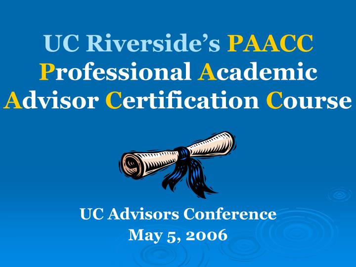 uc riverside s paacc p rofessional a cademic a dvisor c ertification c ourse