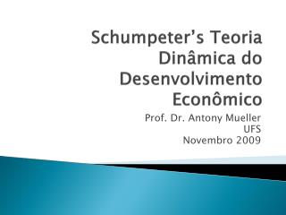 Schumpeter’s Teoria Dinâmica do Desenvolvimento Econômico