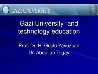 Gazi University and technology education