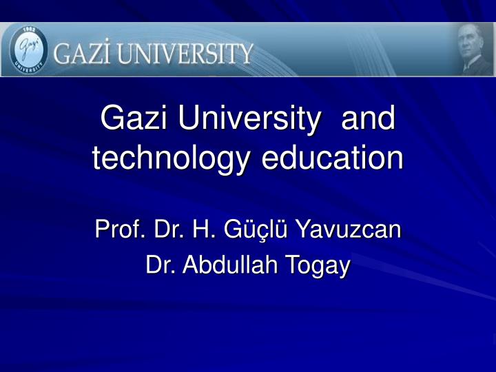 gazi university and technology education