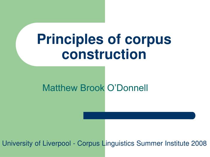 principles of corpus construction