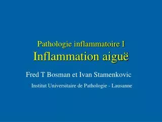 Pathologie inflammatoire I Inflammation aiguë