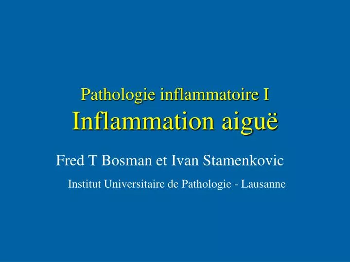 pathologie inflammatoire i inflammation aigu