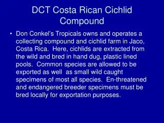 DCT Costa Rican Cichlid Compound