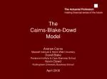 The Cairns-Blake-Dowd Model - slide 1
