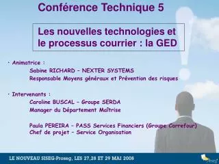 Conférence Technique 5 Les nouvelles technologies et le processus courrier : la GED