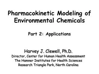 Pharmacokinetic Modeling of Environmental Chemicals Part 2: Applications