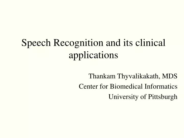 speech recognition and its clinical applications