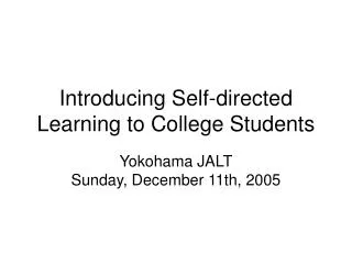 Introducing Self-directed Learning to College Students