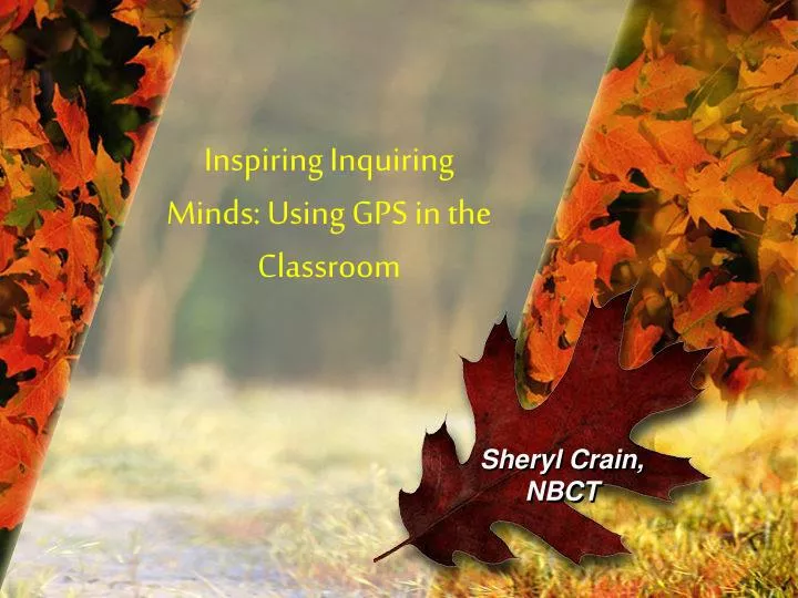 inspiring inquiring minds using gps in the classroom