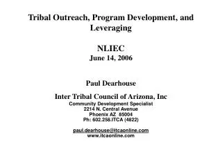 Tribal Outreach, Program Development, and Leveraging NLIEC June 14, 2006