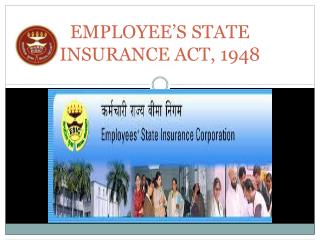 EMPLOYEE’S STATE INSURANCE ACT, 1948