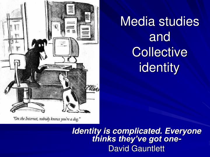 media studies and collective identity