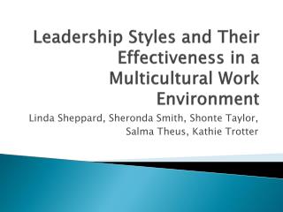 Leadership Styles in Multicultural Work Environment