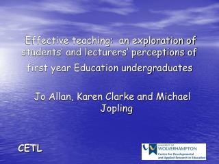 Effective teaching: an exploration of students’ and lecturers’ perceptions of first year Education undergraduates