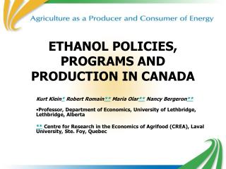 ETHANOL POLICIES, PROGRAMS AND PRODUCTION IN CANADA