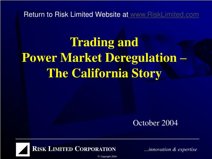 trading and power market deregulation the california story