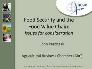 Food Security and the Food Value Chain : Issues for consideration