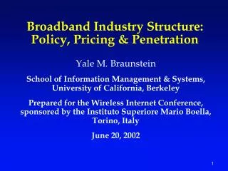 Broadband Industry Structure: Policy, Pricing &amp; Penetration