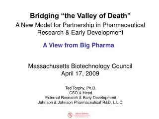 Bridging “the Valley of Death” A New Model for Partnership in Pharmaceutical Research &amp; Early Development