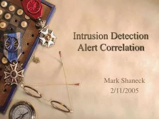 Intrusion Detection Alert Correlation