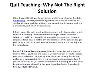 Quit Teaching- Why Not The Right Solution